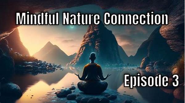 Mindful Nature Connection Practices